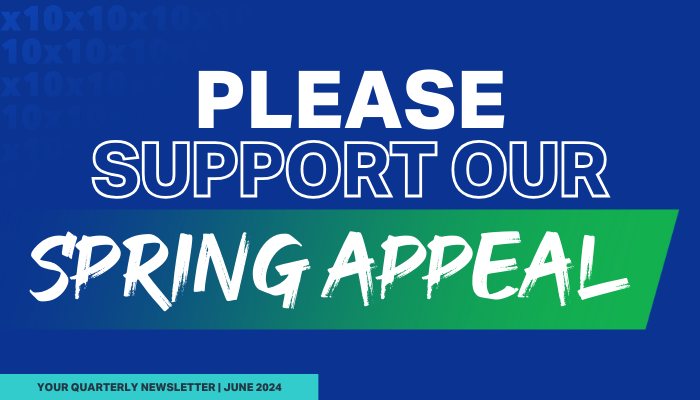 Please Support Our Spring Appeal