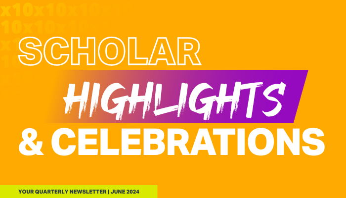 Scholar Highlights and Celebrations