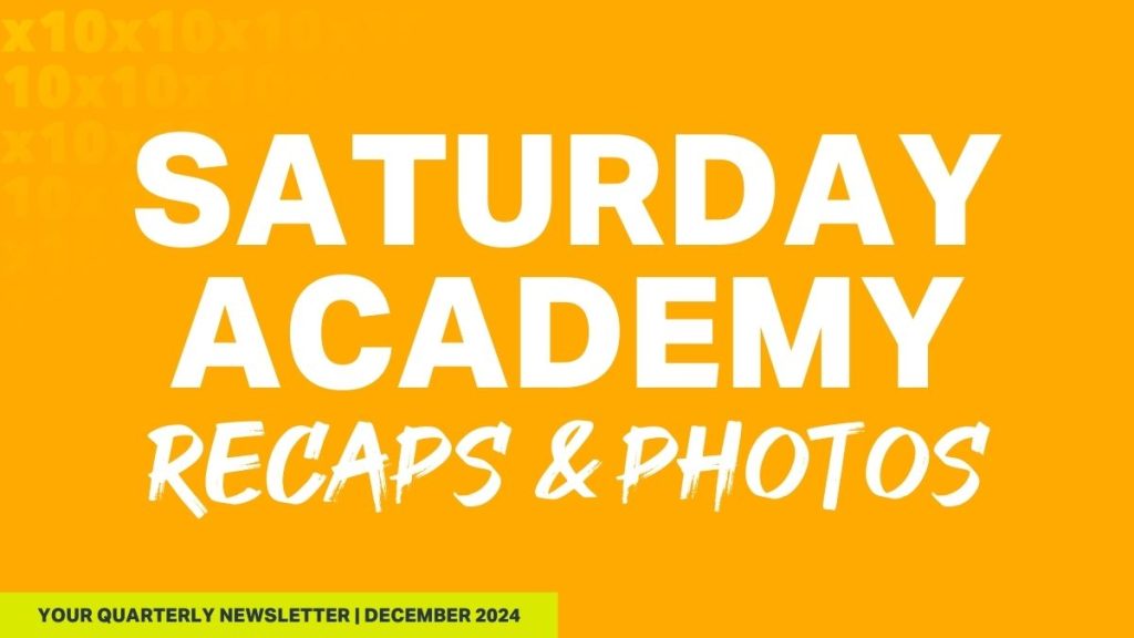 Saturday Academy Recaps & Photos!