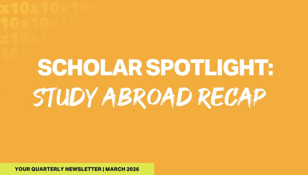 Scholar Spotlight: Study Abroad Recap